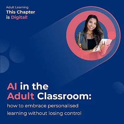 AI in the Adult Classroom: how to embrace personalised learning without losing control 